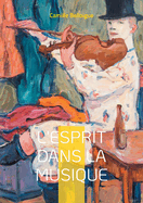 L'esprit dans la musique: Exploration des dimensions spirituelles et motionnelles de la musique  travers les ges