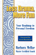 Less Drama, More Fun: Your Roadmap to Personal Freedom