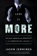 Less Is More: How Great Companies Use Productivity