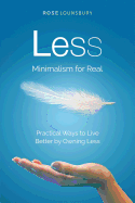 Less: Minimalism for Real