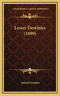 Lesser Destinies (1899)