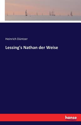 Lessing's Nathan der Weise - Dntzer, Heinrich