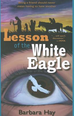 Lesson of the White Eagle - Hay, Barbara