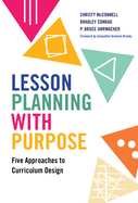 Lesson Planning with Purpose: Five Approaches to Curriculum Design