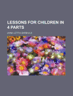 Lessons for Children in 4 Parts