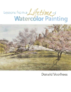 Lessons from a Lifetime of Watercolor Painting - Voorhees, Donald