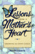 Lessons from a Mother's Heart: Reflecting God's Love