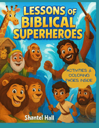Lessons from Biblical Superheroes: Stories of God's Chosen Leaders