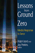 Lessons from Ground Zero: Media Response to Terror