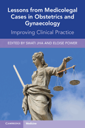 Lessons from Medicolegal Cases in Obstetrics and Gynaecology: Improving Clinical Practice