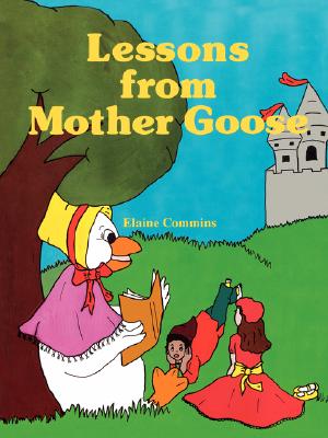 Lessons from Mother Goose - Commins, Elaine, M.Ed.