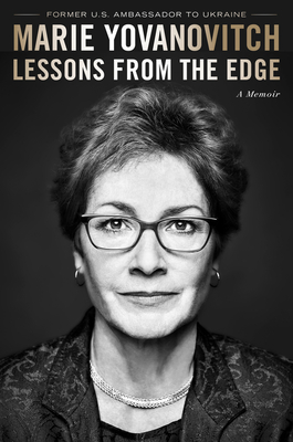 Lessons from the Edge: A Memoir - Yovanovitch, Marie