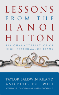 Lessons from the Hanoi Hilton: Six Characteristics of High Performance Teams