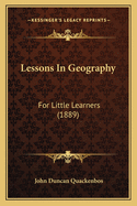 Lessons in Geography: For Little Learners (1889)