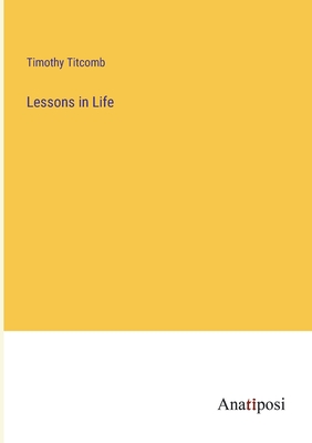 Lessons in Life - Titcomb, Timothy