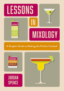 Lessons in Mixology: A Graphic Guide to Making the Perfect Cocktail