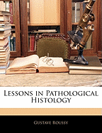 Lessons in Pathological Histology