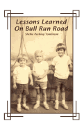 Lessons Learned on Bull Run Road