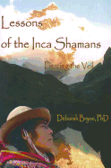 Lessons of the Inca Shaman: Piercing the Veil