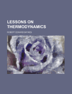 Lessons on Thermodynamics - Baynes, Robert Edward