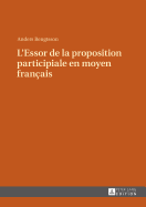 L'Essor de la Proposition Participiale En Moyen Franais