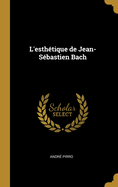 L'Esthetique de Jean-Sebastien Bach