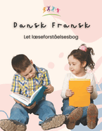 Let Dansk Fransk lseforstelsesbog: Easy Danish-French Reading Comprehension Book