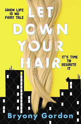 Let Down Your Hair - Gordon, Bryony