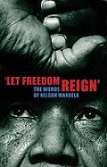 'Let Freedom Reign': The Words of Nelson Mandela