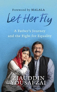 Let Her Fly: A Father's Journey and the Fight for Equality