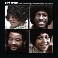 Let It Be: Black America Sings Lennon, McCartney and Harrison - Various Artists