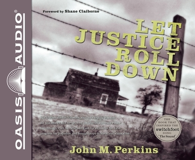 Let Justice Roll Down - Perkins, John M, Dr., and Robinson, Calvin (Narrator), and Claiborne, Shane (Foreword by)