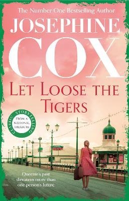 Let Loose the Tigers: Passions run high when the past releases its secrets (Queenie's Story, Book 2) - Cox, Josephine