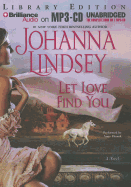 Let Love Find You - Lindsey, Johanna, and Flosnik (Read by)