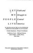 Let My People Live: Faith and Struggle in Central America