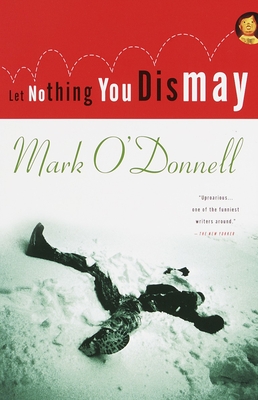 Let Nothing You Dismay - O'Donnell, Mark