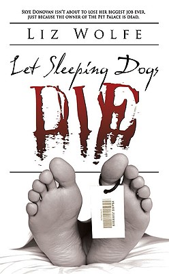 Let Sleeping Dogs Die - Wolfe, Liz