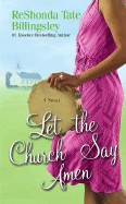 Let the Church Say Amen - Billingsley, ReShonda Tate