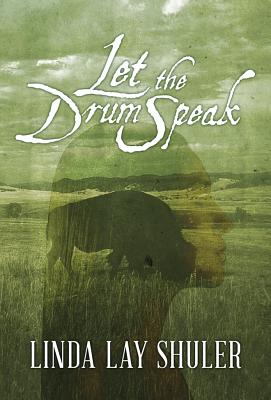 Let the Drum Speak - Shuler, Linda Lay