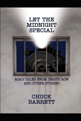 Let The Midnight Special - Sears, Melody (Editor), and Barrett, Chuck