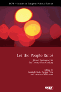 Let the People Rule: Direct Democracy in the Twenty-First Century