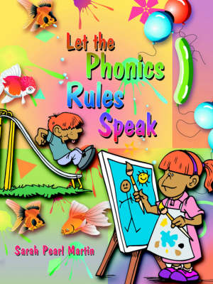 Let the Phonics Rules Speak - Martin, Sarah Pearl