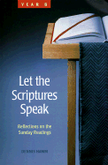 Let the Scriptures Speak: Reflections on the Sunday Readings, Year B - Hamm, M Dennis