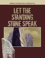 Let the Standing Stones Speak: Messages from the Archangels Revealed