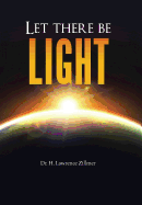 Let there be Light: And There Was Light