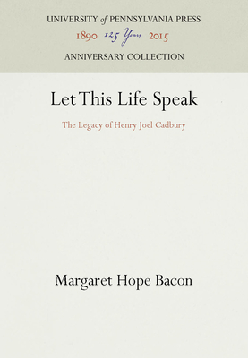 Let This Life Speak - Bacon, Margaret Hope