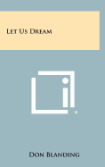 Let us dream
