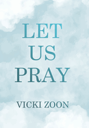 Let Us Pray