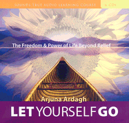 Let Yourself Go: The Freedom & Power of Life Beyond Belief