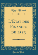 LEtat des Finances de 1523 (Classic Reprint)
